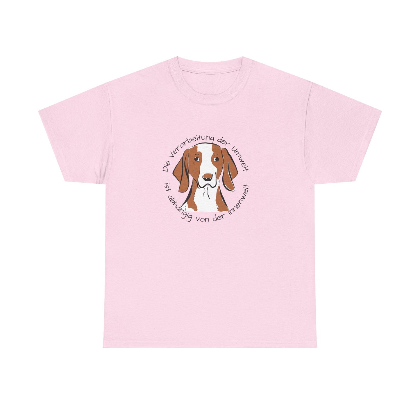 T-Shirt Baumwolle Die Verarbeitung der Umwelt ist abhängig on der Innenwelt mit Abbildung Hund in der Mitte in rosa.