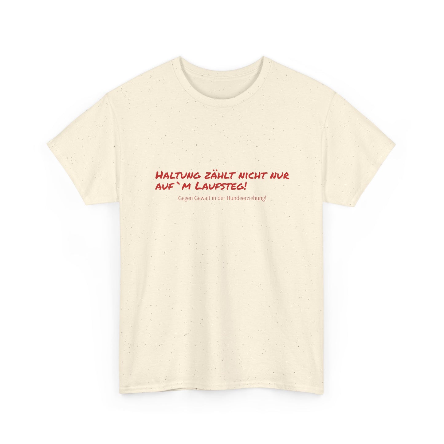 T-Shirt Baumwolle Gegen Gewalt in der Hundeerziehung Natur.