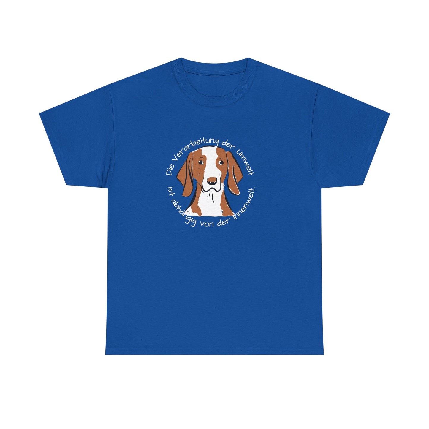 T-Shirt Baumwolle Die Verarbeitung der Umwelt ist abhängig on der Innenwelt mit Abbildung Hund in der Mitte in blau.