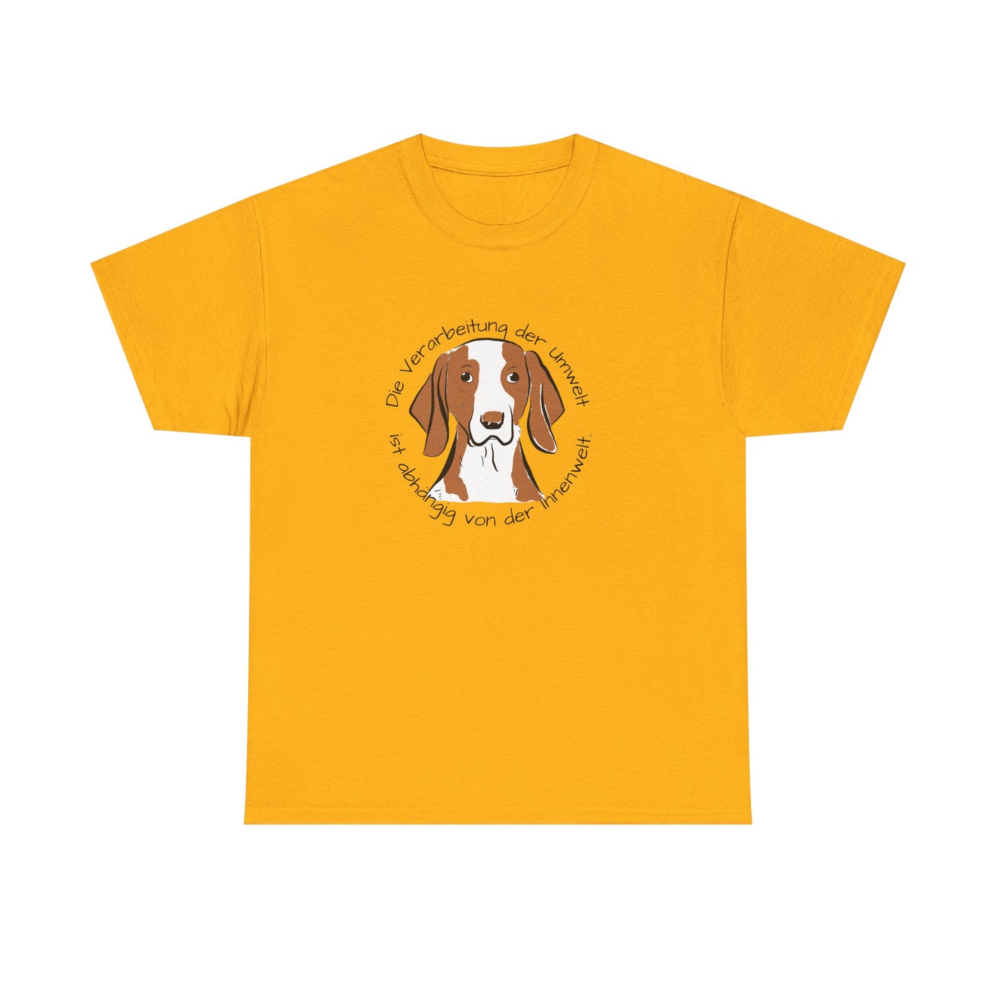 T-Shirt Baumwolle Die Verarbeitung der Umwelt ist abhängig on der Innenwelt mit Abbildung Hund in der Mitte in gelb.